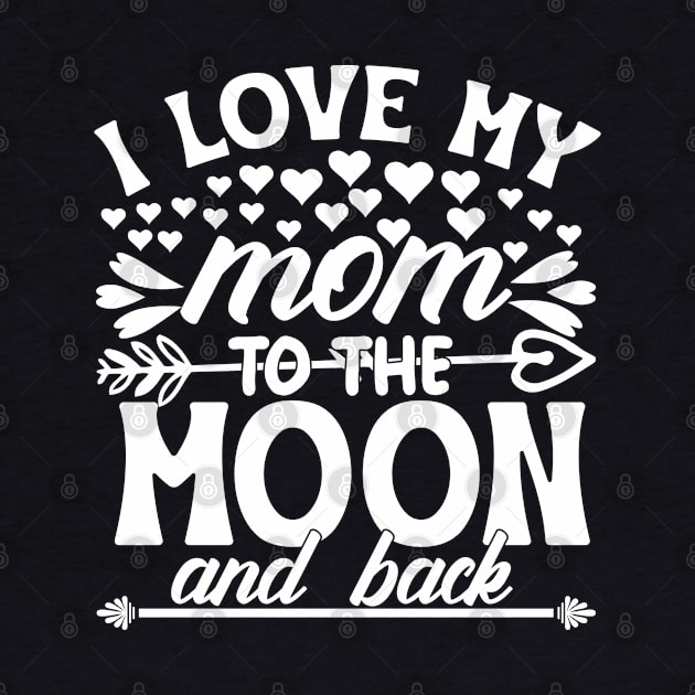 I love my mom to the moon and back by Marioma